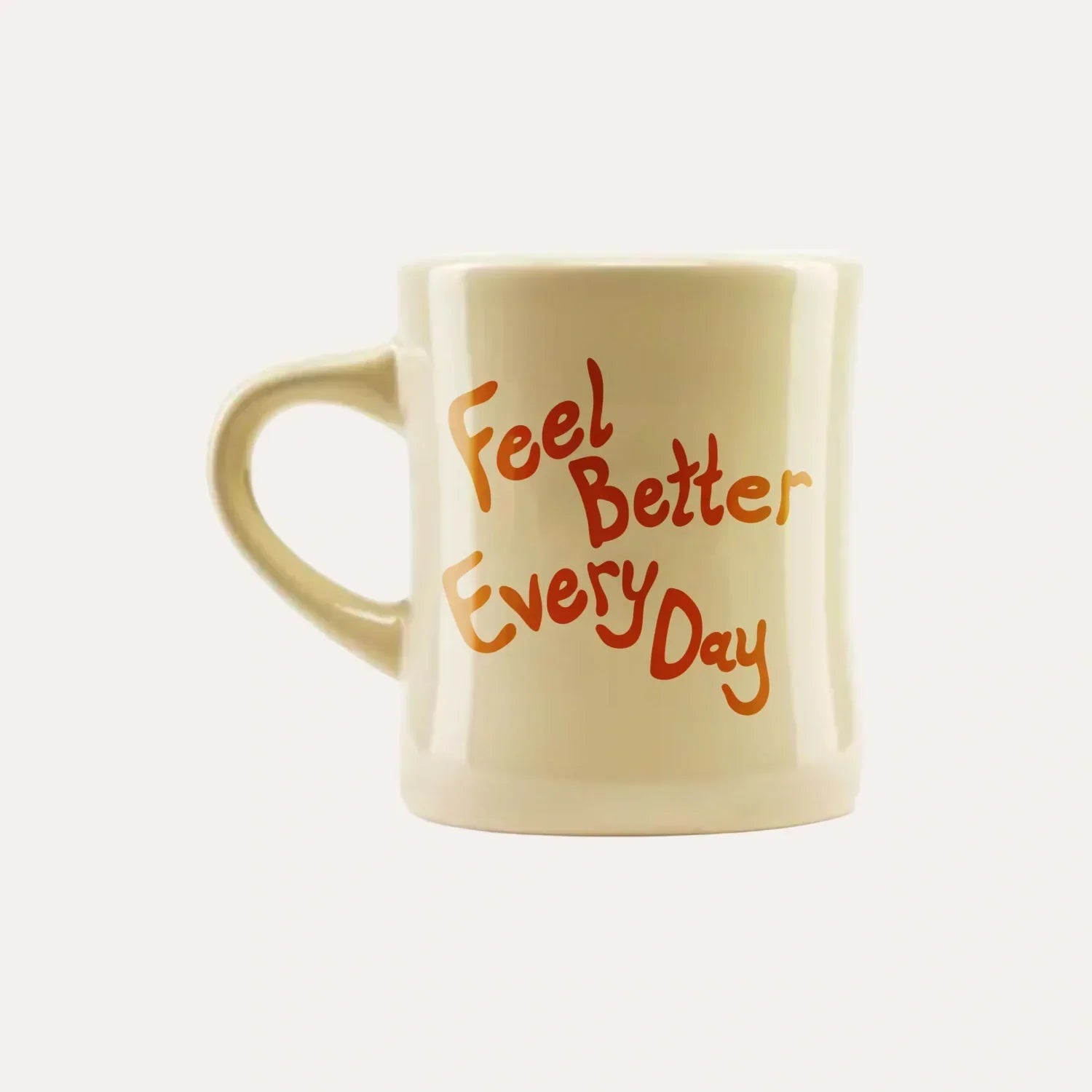Feel Better Every Day Mug G3